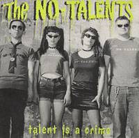 The No-Talents : Talent Is a Crime